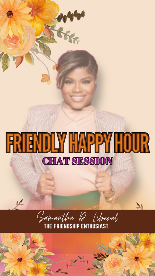 Friendly Chat Session- Happy Hour Deal